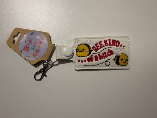 Bee Kind ..... Of A Bit@h
